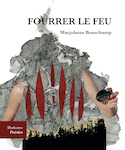 Fourrer le feu [nouvelle édition]